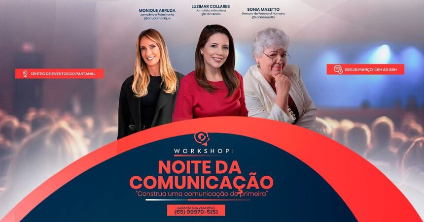 Cuiabá Sediará Evento sobre Comunicação Humana e Mundo Profissional