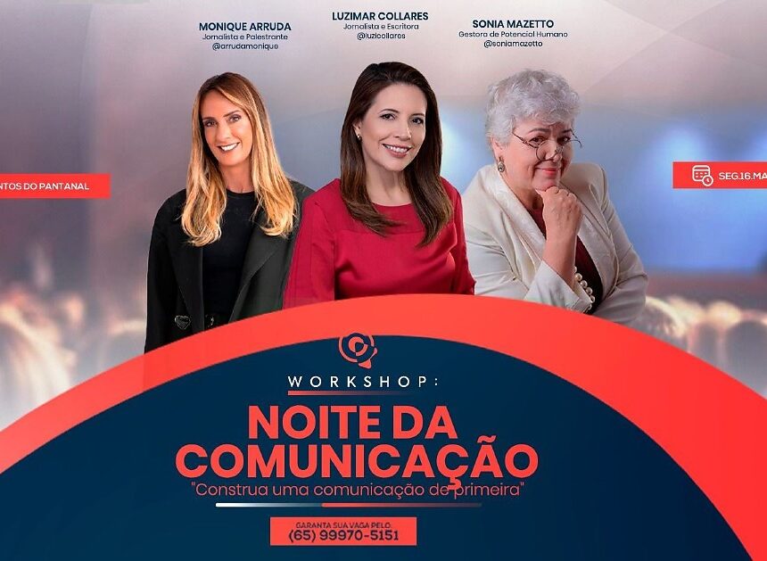 Cuiabá Sediará Evento sobre Comunicação Humana e Mundo Profissional