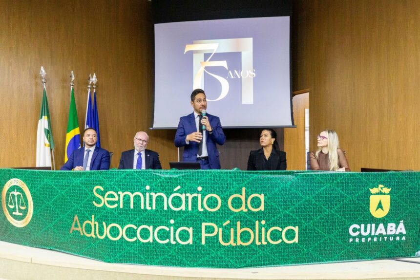 45d9e66a1b4888c1f5ff77e2861a9502 Seminário marca 75 anos da PGM de Cuiabá com foco na advocacia pública