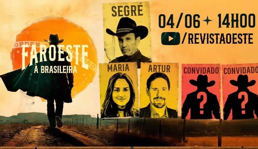 Faroeste à Brasileira de 4 de junho de 2026: análise dos principais temas políticos e jurídicos