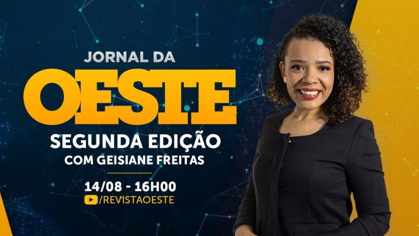 Não perca o Jornal da Oeste Segunda Edição com Geisiane Freitas e as notícias de 14/8/2026