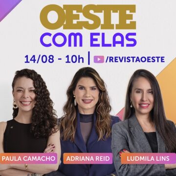 Programa Oeste com Elas de 14 de agosto oferece análise dos fatos globais